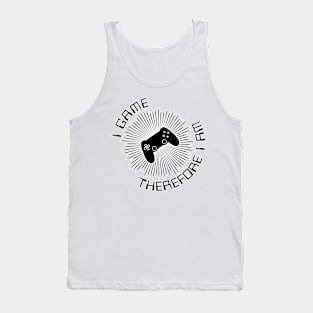I Game Therefore I Am Tank Top